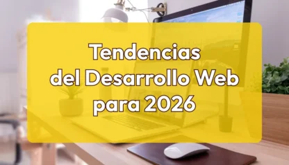 Tendencias del desarrollo web para 2026