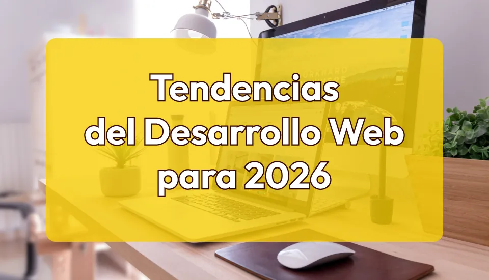 Tendencias del desarrollo web para 2026
