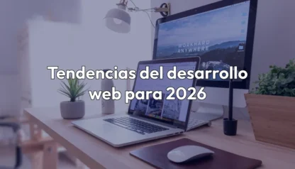 Tendencias del desarrollo web para 2026